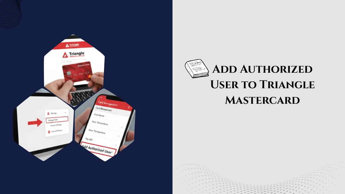 How to Add an Authorized User to Triangle Mastercard