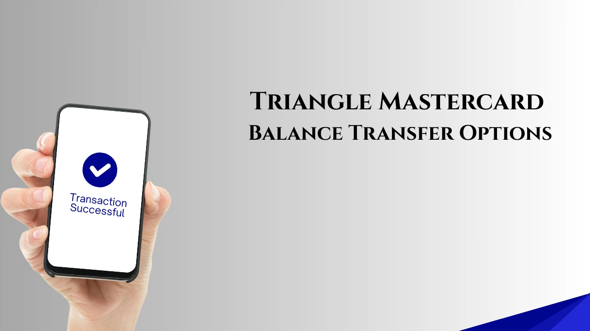 Triangle Mastercard Balance Transfer Options